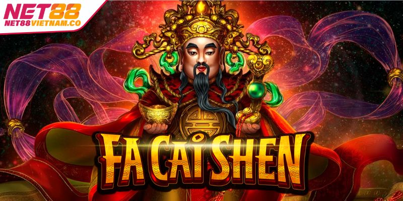 Tìm hiểu vài nét về game quay hũ Fa Caishen NET88